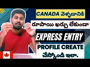 CANADA PR VISA PROCESS 2023.EXPRESS ENTRY/FSW STEP BY STEP GUIDE తెలుగు లో.