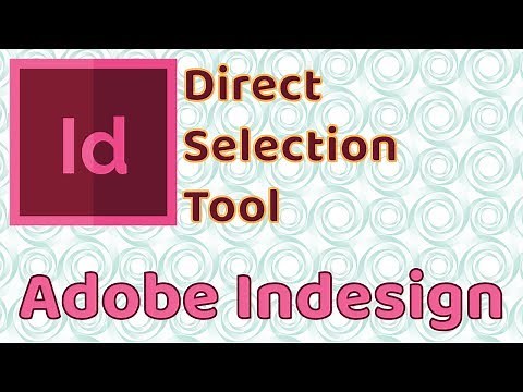 Direct Selection Tool - Adobe InDesign