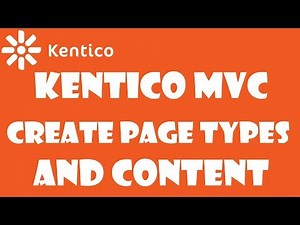 Kentico MVC 12: Create Page Types and Content based on Front-end Template