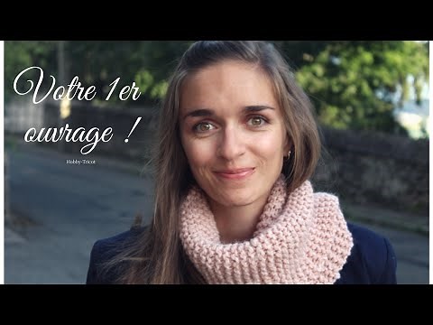 TUTO TRICOT DÉBUTANT (DIY) - VOTRE PREMIÈRE ECHARPE