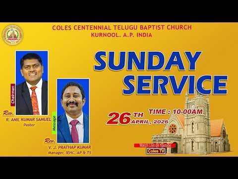 COLES CHURCH, KURNOOL - MESSAGE By Rev. V.J.PRATHAP KUMAR 2nd Service at 10.00 am On 26/04/2026
