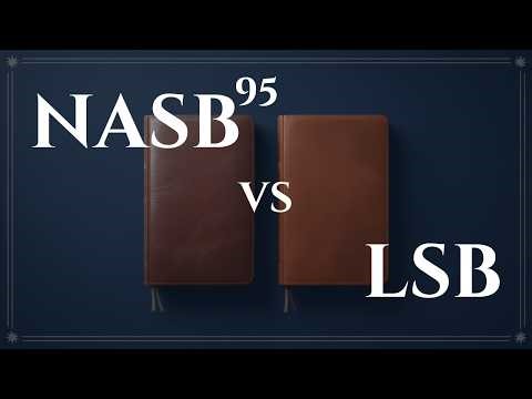 The Real Differences Between the NASB 95 and the LSB