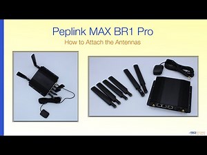 Peplink MAX BR1 Pro - How to Attach the Antennas