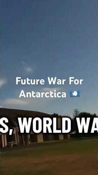 Future War For Antarctica 🇦🇶