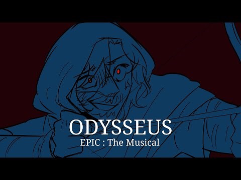Odysseus | EPIC : The Musical Animatic