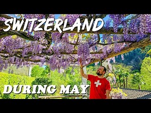 Traveling Switzerland in MAY? What you need to know! Weather and more! [Full Travel Guide]