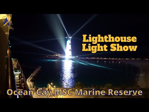 MSC Lighthouse Show on Their Private Island, Ocean Cay Marine Reserve