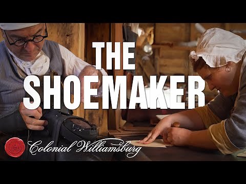 18th-Century Shoemaking at Colonial Williamsburg