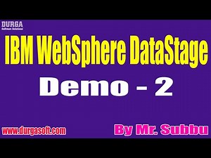 IBM WebSphere DataStage tutorials || Demo - 2 || by Mr. Subbu On 20-09-2021 @7PM IST