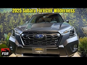 2025 Subaru Forester Wilderness – The Ultimate Off-Road Adventure SUV