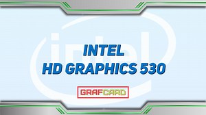 Обзор Intel HD Graphics 530