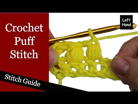 Crochet Puff Stitch - (Left Hand) Stitch Guide