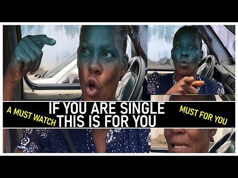 Every Nigeria Single Ladies must Watch this now now o please