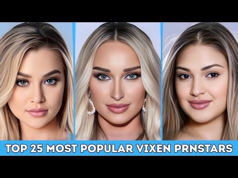Top 25 Most Popular Vixen PrnStars