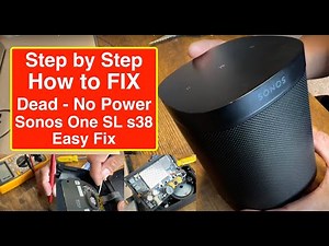 Detailed! How to FIX a Sonos One SL s38 - DEAD Sonos - no power - no led - no light step by step