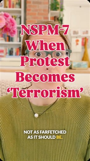 NSPM-7: When Protest Becomes ‘Terrorism’ Your online activism could now be tracked as “political violence.” Here’s how we got here, and what’s at stake. | Jayne Converse