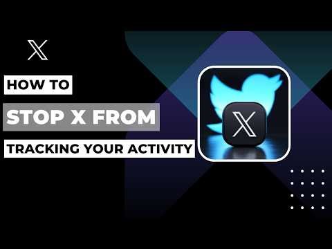 How To Stop X From Tracking Your Activity !