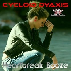 Cycloid Dyaxis - Heartbreak Booze (2024) [EP]