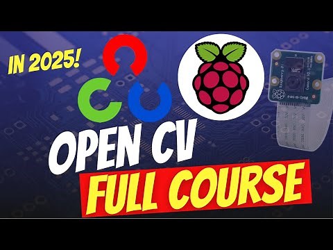 OpenCV for Raspberry Pi - Full Course