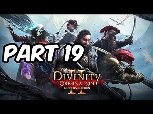 Divinity: Original Sin II Gameplay Walkthrough Episode 19 (PS4 - No Commentary)