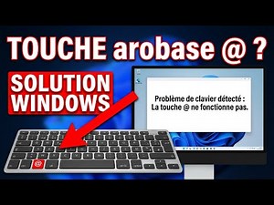Comment réparer la touche arobase @ qui ne fonctionne plus sous Windows 10/11 ⌨️