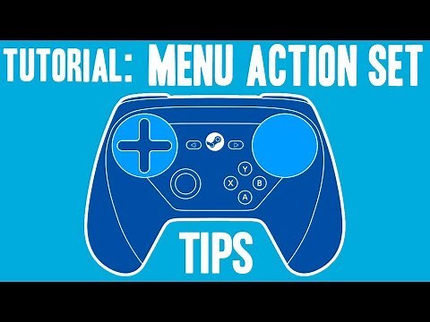 Menu Action Set Auto Switch + Release Press Tip / Troubleshooting - Steam Controller Tutorial / Tip