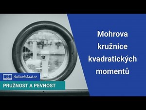 Mohrova kružnice kvadratických momentů | 6/7 Průřezové charakteristiky prutu | Pružnost a pevnost