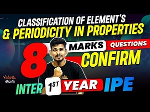 Classification of Elements & Periodicity Class 11 | 8 Marks Confirmed | IPE Chemistry | IPE 2024/25