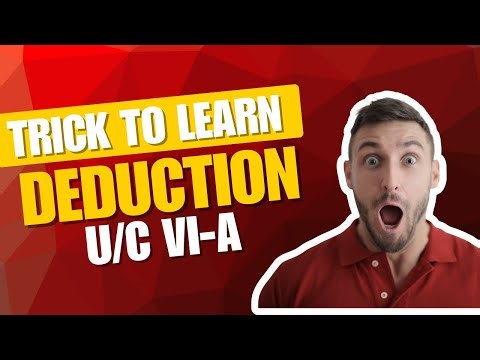 Trick to learn Deduction under chapter VI-A | CA,CMA INTER & CS Executive