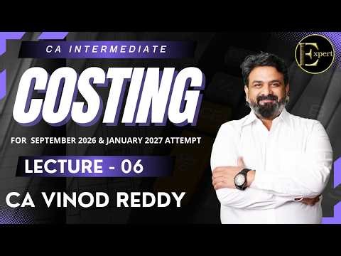 DAY-6 | CA INTER | COSTING | FOR SEPT26 /JAN27 / | By CA Vinod Reddy