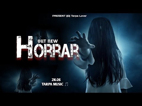 2026 Tarpa Music || Horror 😭 Sad Music Mix || Dj Tarpa Song...#trending #music 