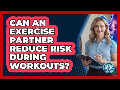 Can an Exercise Partner Reduce Risk During Workouts?