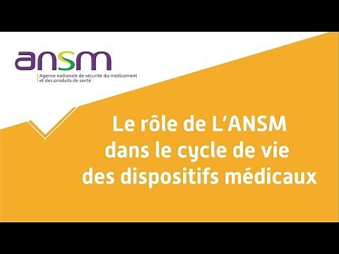 Le rôle de l'ANSM dans le cycle de vie des dispositifs médicaux