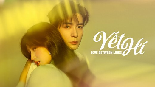Yết Hí (Love Between Lines) - Thuyết minh & Vietsub - Full Tập 1-28 HD