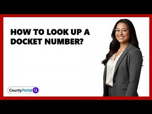 How to Look Up a Docket Number?