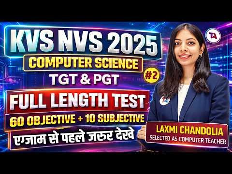 KVS NVS 2025 | TGT/PGT Computer Science | Full length Test - 2 | 60 objective + 10 subjective