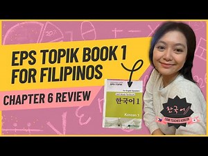 EPS TOPIK BOOK 1 Chapter 6 REVIEW [TAGLISH]