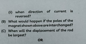 (ii) when direction of current is reversed?(B) What would happ... | Filo