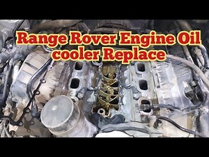 How To replace Engine Oil Cooler Range Rover