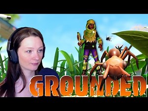 My First Time Playing Grounded