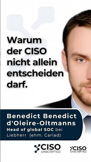 Der CISO kann Risiken einschätzen, aber keine Business-Entscheidung allein treffen.