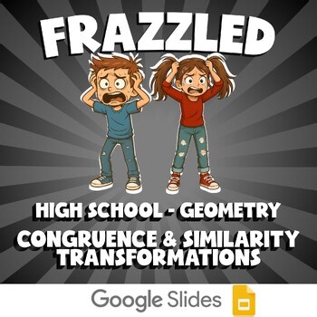 Congruence & Similarity Transformations FRAZZLED Math Game - No Prep Geometry