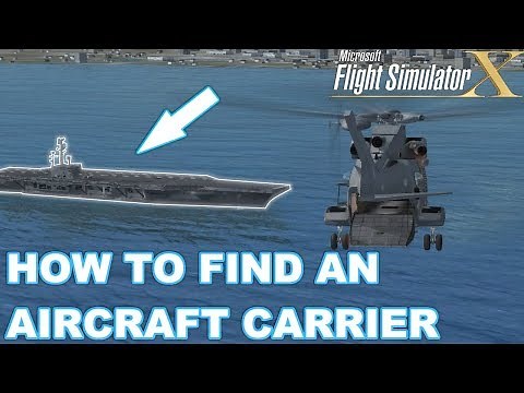 How To Find An Aircraft Carrier In FSX (High Quality)