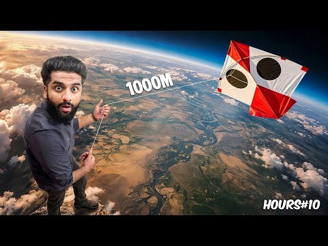 I Flew a Kite 1000 Meters High For 10 Hours !!