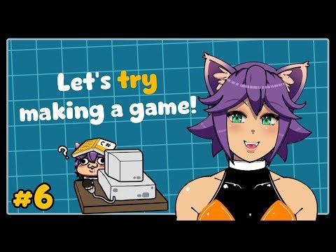 6#【LET'S TRY MAKING A GAME!】Let's Work On Some Assets!
