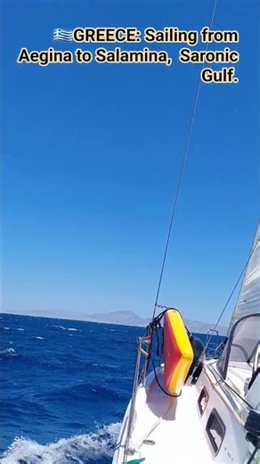 (⛵️49). 🇬🇷GREECE: Sailing from Aegina to Salamina, Saronic Gulf.