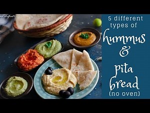 hummus & pita bread - no oven | 5 types of hummus | easy and quick recipe [2018]