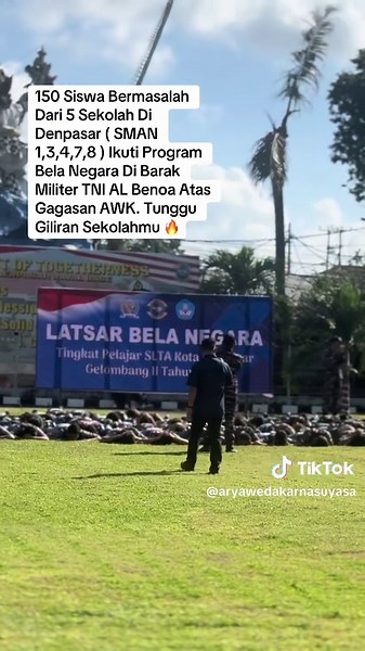 150 Siswa Bermasalah Dari 5 Sekolah Di Denpasar ( SMAN 1,3,4,7,8 ) Ikuti Program Bela Negara Di Barak Militer TNI AL Benoa Atas Gagasan AWK. Tunggu Giliran Sekolahmu 🔥 #fyp