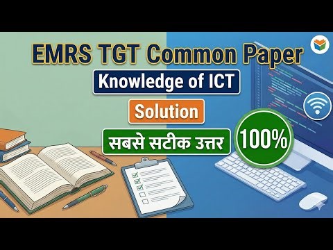 EMRS TGT Common Paper ICT Solution | Knowledge of ICT Questions with 100% Correct Answers
