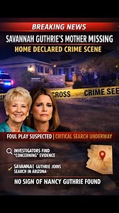BREAKING NEWS 🚨 Savannah Guthrie’s Mother Reported Missing — Home Declared a Crime Scene Authorities in Arizona are investigating the disappearance of Nancy Guthrie (84), the mother of Today Show co-host Savannah Guthrie. Officials have now confirmed that her home has been declared an active crime scene after investigators found what they described as “concerning evidence.” Nancy Guthrie was last seen at her residence near Tucson. Law enforcement believes she did not leave on her own, and foul 